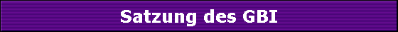 Satzung des GBI